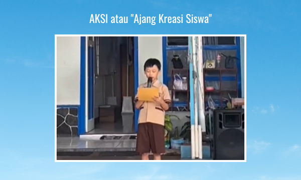 AKSI "Ajang Kreasi Siswa"